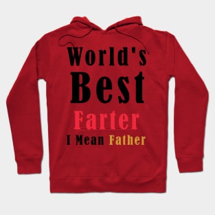 World's Best Farter, I Mean Father Funny Hoodie